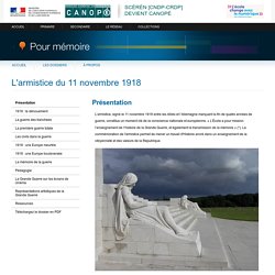Présentation du dossier « L'armistice du 11 novembre 1918 » - Pour mémoire - CNDP