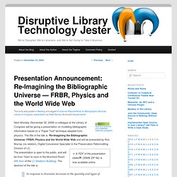 Presentation Announcement: Re-Imagining the Bibliographic Unive