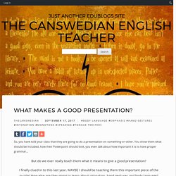 What Makes a Good Presentation? – The Canswedian English Teacher