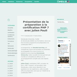 Présentation de la préparation à la certification PHP 7 avec Julien Pauli
