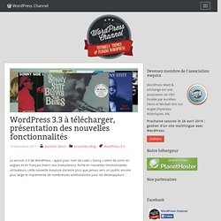 WordPress 3.3 à télécharger, présentation des nouvelles fonctionnalités