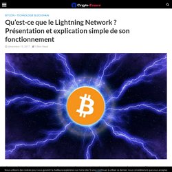 Qu'est-ce que le Lightning Network ? Présentation et explication simple de son fonctionnement