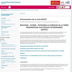 Présentation de la voie BCPST - BCPST - Lycée Général Pierre de Fermat Toulouse JOURNÉE PORTES OUVERTES VIRTUELLES Samedi 23 Janvier 2021 à partir de 9h