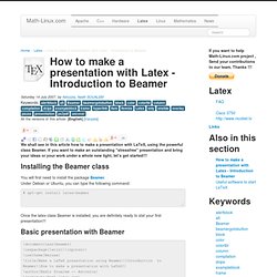 How to make a presentation with Latex - Introduction to Beamer - Latex