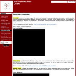 Presentation Options - Monument Mountain Library