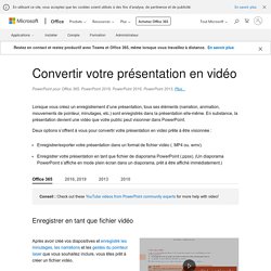 Convertir votre présentation en vidéo - PowerPoint