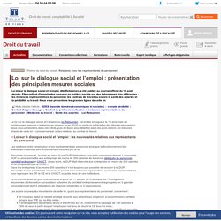 Loi sur le dialogue social et l'emploi : présentation des principales mesures sociales