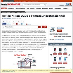 Présentation - Reflex Nikon D200 : l'amateur professionnel