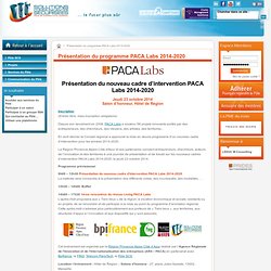 Présentation du programme PACA Labs 2014-2020