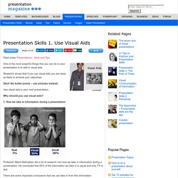 Presentation Skills 1. Use Visual Aids
