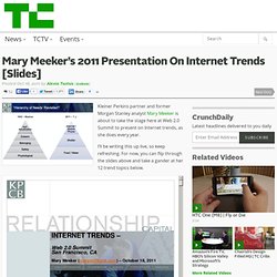 Mary Meeker’s 2011 Presentation On Internet Trends [Slides]