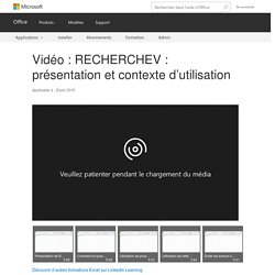 RECHERCHEV : présentation et contexte d’utilisation - Excel - Vidéo