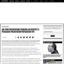 Are Your Presentations Powerful Or Pathetic? 4 Persuasive Presentation Preparation Tips