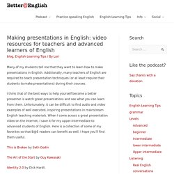 Making presentations in English: video resources for teachers and advanced learners of English