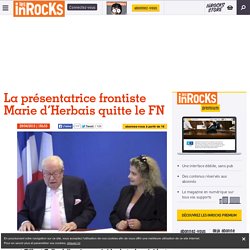 La présentatrice frontiste Marie d'Herbais quitte le FN