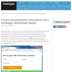 Creare presentazioni interattive con i sondaggi Utilizzando Swipe