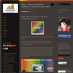 Metta – Creare presentazioni, videolezioni multimediali e quiz online