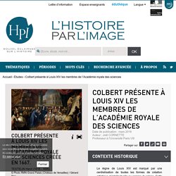 Colbert présente à Louis XIV les membres de l’Académie royale des sciences