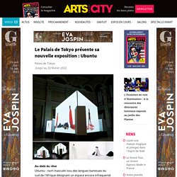 Le Palais de Tokyo présente sa nouvelle exposition : Ubuntu - Arts in the City