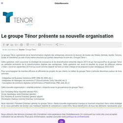 Le groupe Ténor présente sa nouvelle organisation
