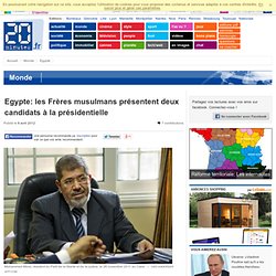 Egypte: les Frères musulmans présentent deux candidats la présidentielle