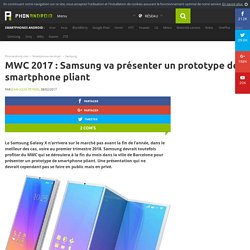 MWC 2017 : Samsung va présenter un prototype de smartphone pliant