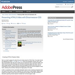 Creating HTML5-Ready Video > Presenting HTML5 Video with Dreamweaver CS5