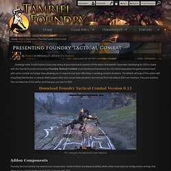 Presenting Foundry Tactical Combat