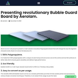 Presenting revolutionary Bubble Guard Board by Aerolam.