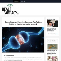Doctor Presents Damning Evidence: The Autism Epidemic Can No Longer Be Ignored! – REALfarmacy.com