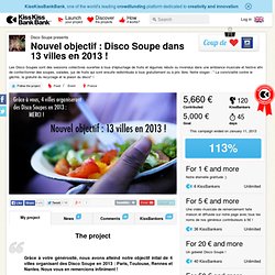 Disco Soupe presents Nouvel objectif : Disco Soupe dans 13 villes en 2013 !