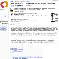 Game Preservation SIG/White Paper/Before It's Too Late: A Digital Game Preservation White Paper - IgdaWiki