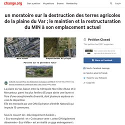 Pétition -Nice : préservation des terres agricoles de la plaine du Var et restructuration du Marché d’intérêt National a son emplacement actuel