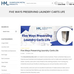 Five Ways Preserving Laundry Carts Life - HMLPaK