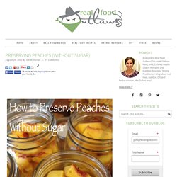 Preserving Peaches (Without Sugar)