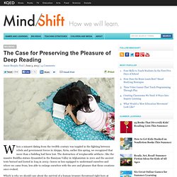 The Case for Preserving the Pleasure of Deep Reading