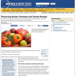 Preserving Garden Tomatoes and Tomato Recipes - Real Food