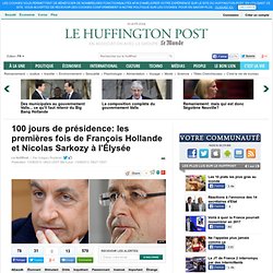 100 jours de présidence: les premières fois de François Hollande et Nicolas Sarkozy à l'Élysée