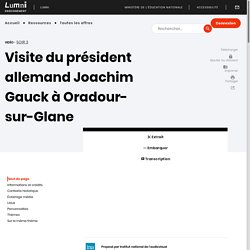 Visite du président allemand Joachim Gauck à Oradour-sur-Glane