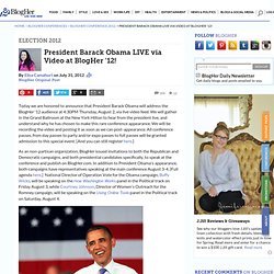 President Barack Obama LIVE via Video at BlogHer '12!