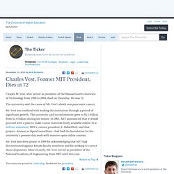 Charles Vest, Former MIT President, Dies at 72 – The Ticker - Blogs