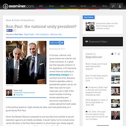 Ron Paul: the national unity president? - National Conservative Politics