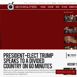 President-elect Trump speaks to a divided country on 60 Minutes