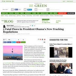 Kassie Siegel: 5 Fatal Flaws in President Obama's New Fracking Regulations