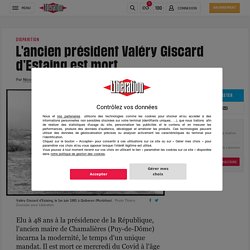 L'ancien président Valéry Giscard d’Estaing est mort...