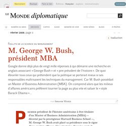 M. George W. Bush, président MBA, par Ibrahim Warde (Le Monde diplomatique, février 2009)