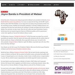 Joyce Banda is President of Malawi