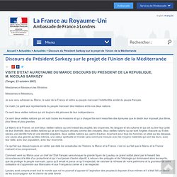 Discours du Président Sarkozy sur le projet de l'Union de la Méditerranée