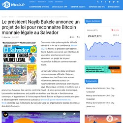 Le président Nayib Bukele annonce un projet de loi pour reconnaitre Bitcoin monnaie légale au Salvador - bitcoin.fr