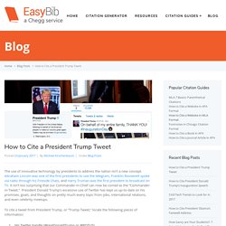 How to Cite a President Trump Tweet - EasyBib Blog